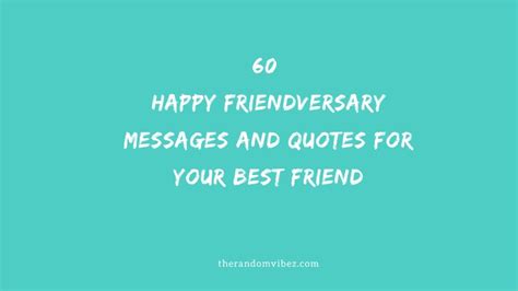 60 Happy Friendversary Messages And Quotes For Your Best .